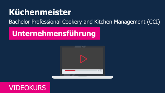 Videokurs: Unternehmensführung für Küchenmeister